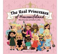 The Real Princesses of Housewifeland