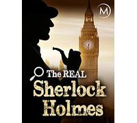 The Real Sherlock Holmes