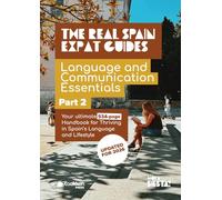 The Real Spain Expat Guides: Language and Communication Essentials Part Two