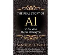 The Real Story of AI