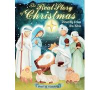 The Real Story of Christmas Directly from the Bible: Nativity Book for Children and Little Kids with Two Text Versions - Original Scripture-referenced ... (Nativity Story for Older Boys and Girls)