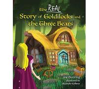 The Real Story of Goldilocks and the Three Bears