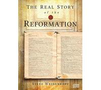 The Real Story of the Reformation