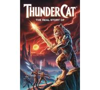 The Real Story Of Thunder cat