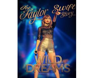 The Real Taylor Swift: Wild Dreams