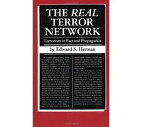 The Real Terror Network: Terrorism in Fact and Propaganda by Edward S. Herman (1999-07-01)