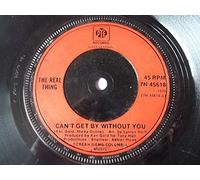 The Real Thing - Cant Get By Without You - Real Thing, The 7" 45