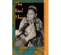 The Real Thing: Testimonial Discourse and Latin America