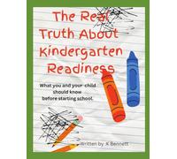 The Real Truth About Kindergarten Readiness