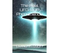 The Real UFO/UAP Phenomenon