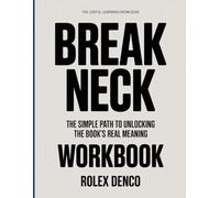 THE REAL UNDERSTANDING KNOWLEDGE BREAKNECK: The simple path to unlocking the book’s real meaning