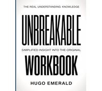 The Real Understanding Knowledge Unbreakable: Simplified Insight Into The Original