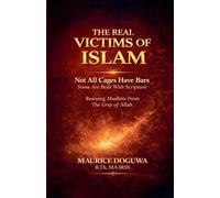 The Real Victims of Islam: Not All Cages Have Bars - Some Are Built With Scripture