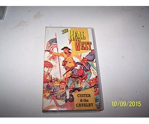 The Real West: Custer And The Cavalry [VHS]