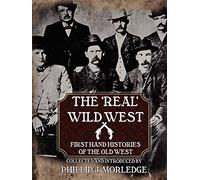 The 'Real' Wild West: First Hand Histories of the Old West