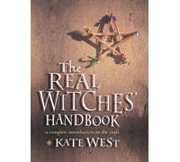 The Real Witches’ Handbook : The Definitive Handbook of Advanced Magical Techniques