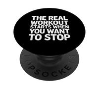 The Real Workout Starts When You Want To Stop - PopSockets Adhesive PopGrip
