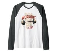 The Real Workout Starts When You Want to Stop |- Raglan Baseball Tee
