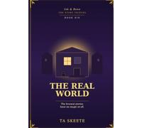 The Real World: Ink & Bone: The Story Thieves, Book Six: 6