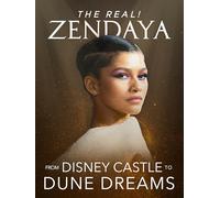 The Real! Zendaya - From Disney Castle to Dune Dreams