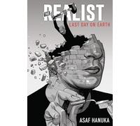 The Realist: The Last Day on Earth