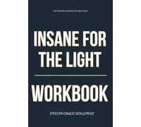 The Realistic Mindset You Need from Insane for the Light Workbook: How to Ruthlessly Apply Ronald Rolheiser’s Spirituality of Surrender in the Last Third of Life