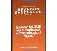 The Realities of BRANDON SANDERSON pointbook: Great and TAILORED inputs into this cool author, an insightful Realities layout