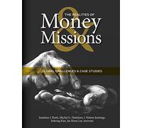 The Realities of Money and Missions: Global Challenges and Case Studies: 6 (Korean Global Mission Leadership Forum)