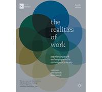 The Realities of Work: Experiencing Work and Employment in Contemporary Society – Springer Verlag