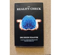 The Reality Check: A quest to understand Chiropractic from the inside out