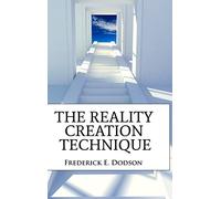 The Reality Creation Technique
