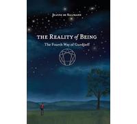 The Reality of Being: The Fourth Way of Gurdjieff