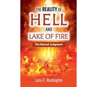 The Reality of Hell and Lake of Fire