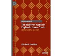 The Reality of Justice in England’s Lower Courts: Behind the Bench
