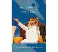 The Reality of Kriya Yoga