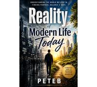 The Reality Of Modern Life Today