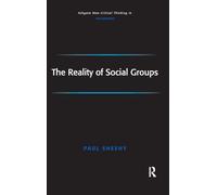 The Reality of Social Groups (Ashgate New Critical Thinking in Philosophy)