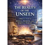 The Reality Of The Unseen: Student Workbook