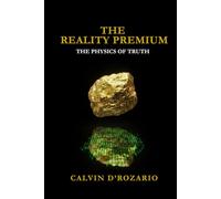 The Reality Premium: The Physics of Truth