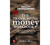 The Reality Transurfing Money Workbook: Master the Money Pendulum, Lower Importance, and Align with the Lifeline of Abundance (Practice Reality Transurfing)