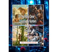The Really Clever Colouring by Numbers Book 5 Fairytales