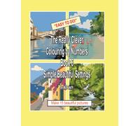 The Really Clever Colouring by Numbers Book 6 Simple Beautiful Settings.