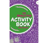 The Really Fun Activity Book for Adults: A fantastic collection of 100 puzzles & activities