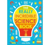 The Really Incredible Science Book