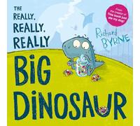 The Really, Really, Really Big Dinosaur – Picture Book – Oxford University Press
