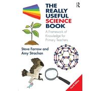 The Really Useful Science Book: A Framework of Knowledge for Primary Teachers