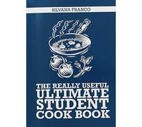 The Really Useful Ultimate Student Cook Book