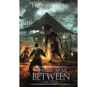 The Realm Between: The Curse: (Book 1)