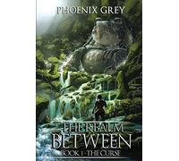 The Realm Between: The Curse: (Book 1)