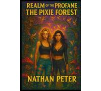 The Realm of Profane: Book 2 - The Pixie Forest (Realm of the Profane)